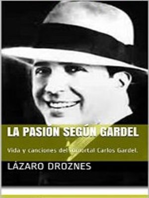 cover image of La Pasión Según Gardel